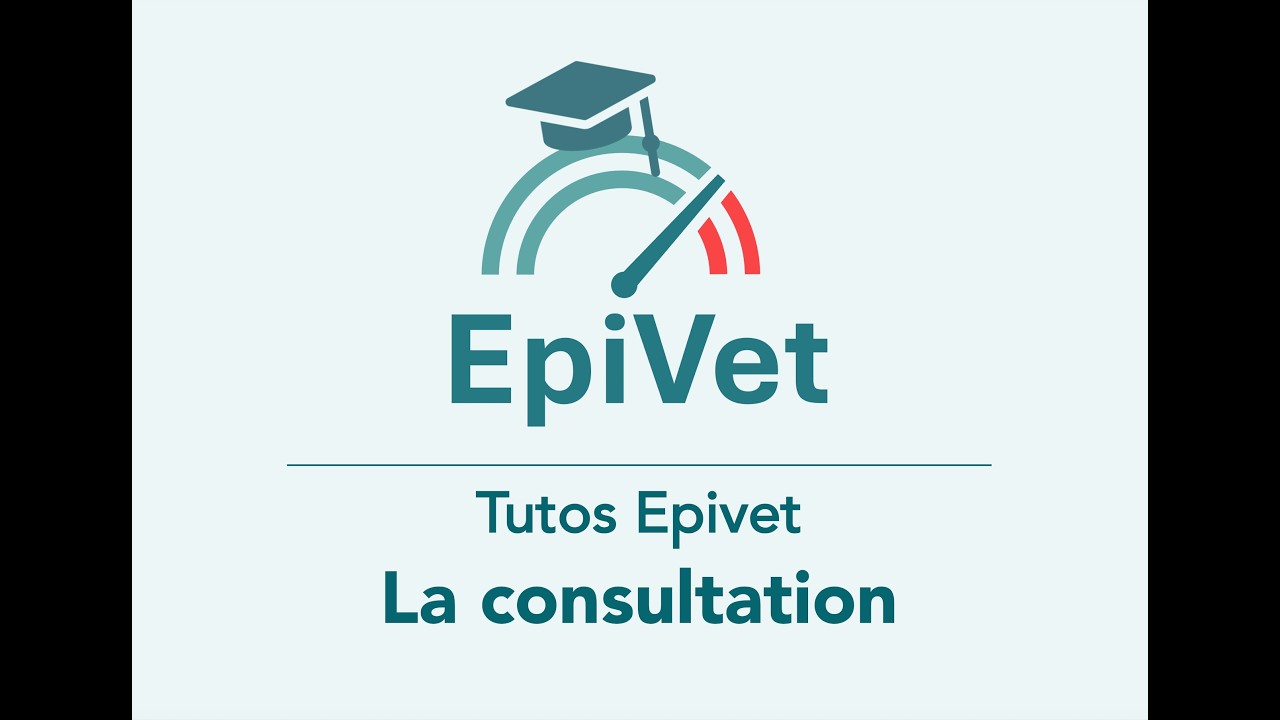 Tuto Epivet - La consultation